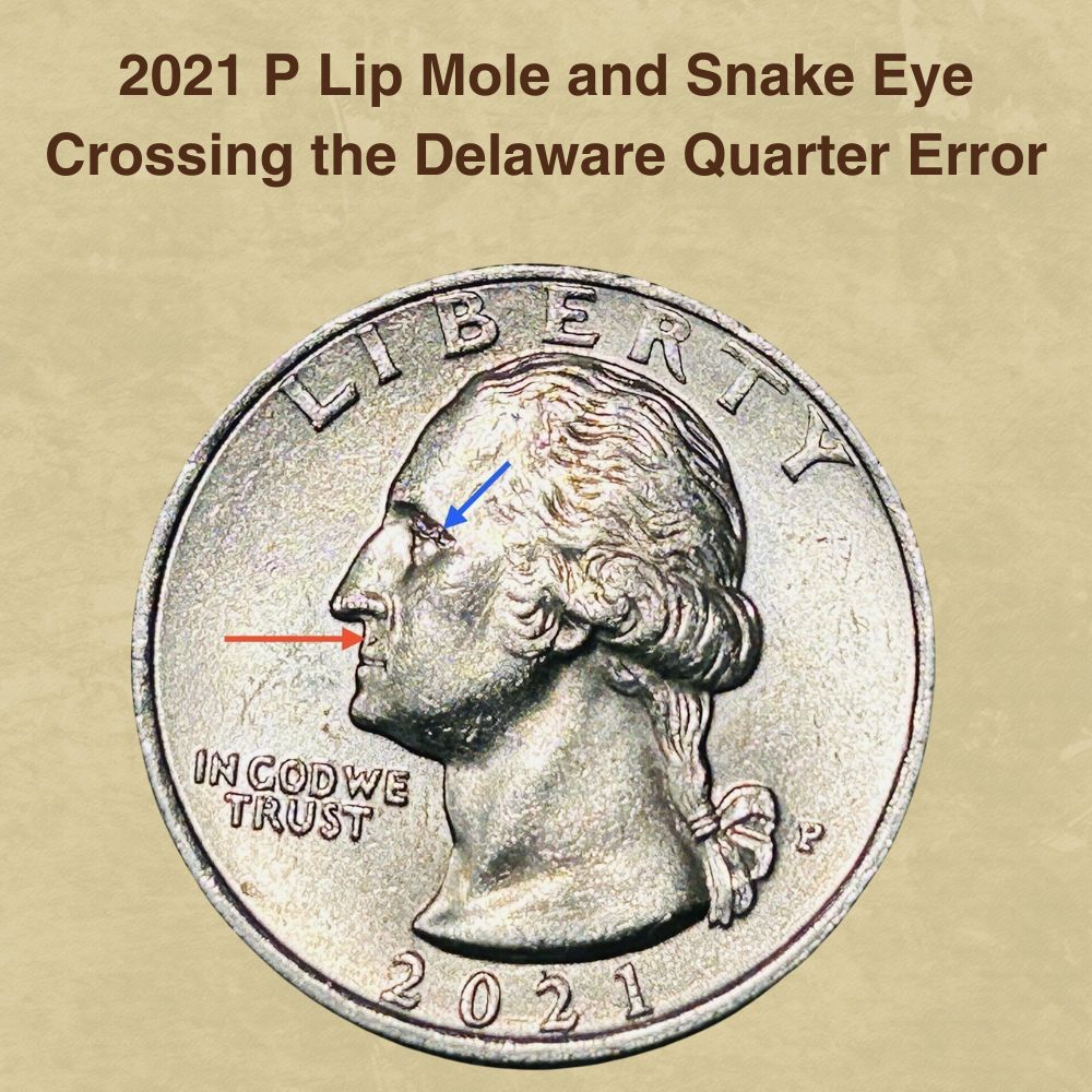2021 Crossing the Delaware quarter showing the Lip Mole die chip on Washington's upper lip and Snake Eye die chip near his eye area — close-up macro comparison